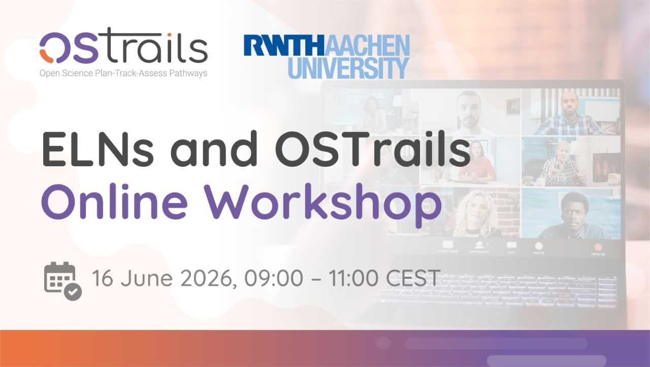 ELNs and OSTrails - Online Workshop