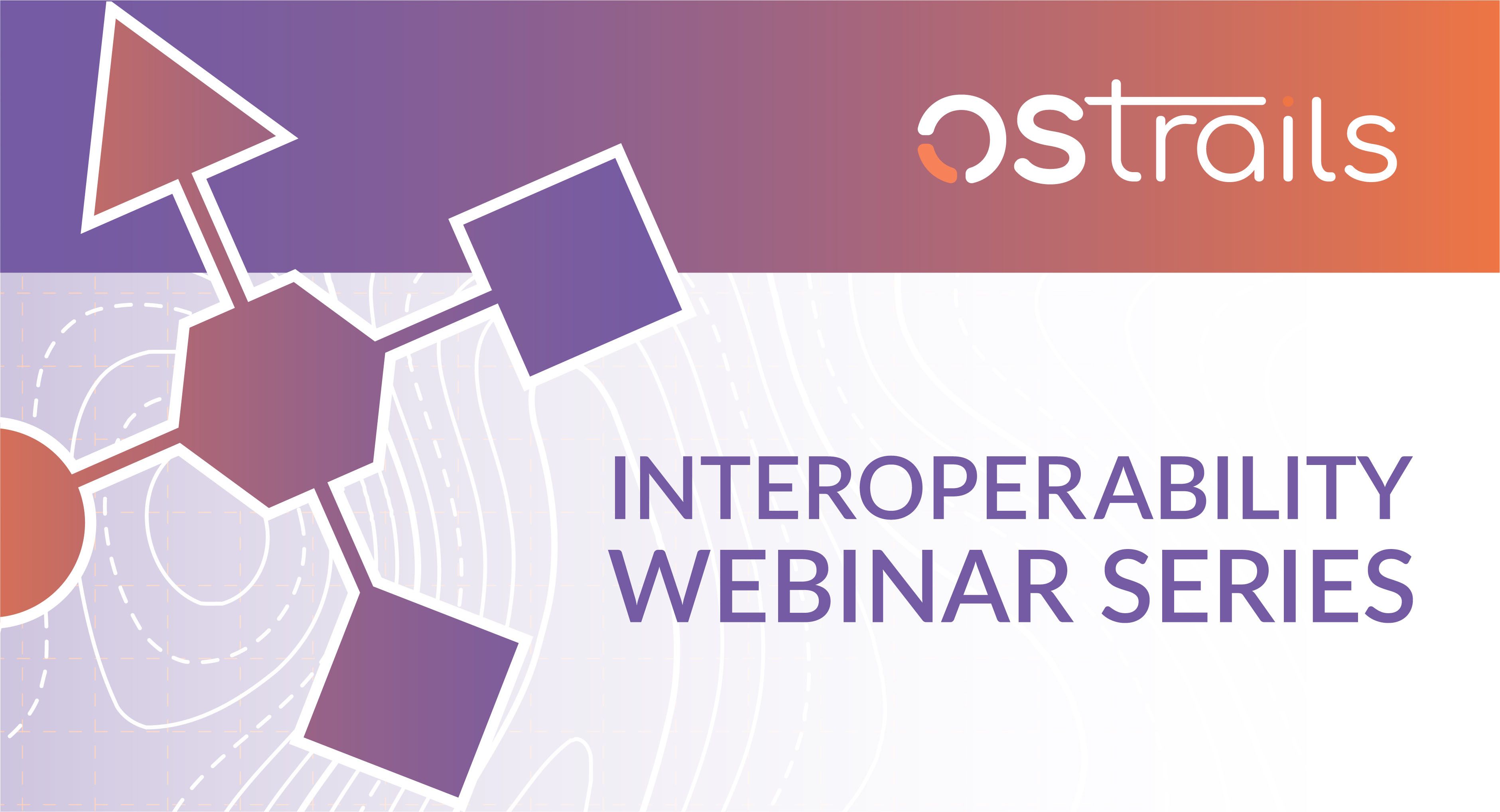 Interoperability Webinar Series
